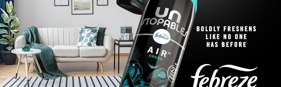 Boldly freshens like no one has before. Unstopables Febreze Air.