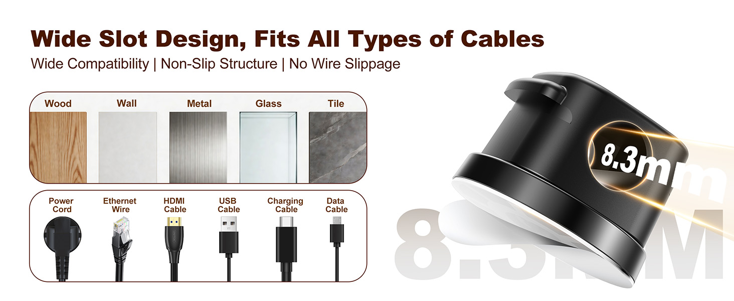 8.3mm wide slot cable holder fits USB HDMI cords, sticks on wood, glass, metal, tile