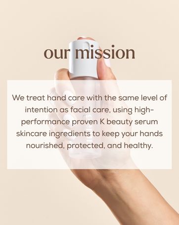our mission - we treat hand care with the same level of intention as facial care to stay healthy