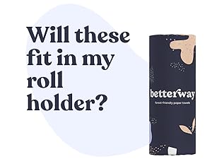 Will these fit in my roll holder?