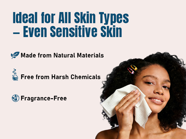 Ideal for All Skin Types - Even Sensitive Skin