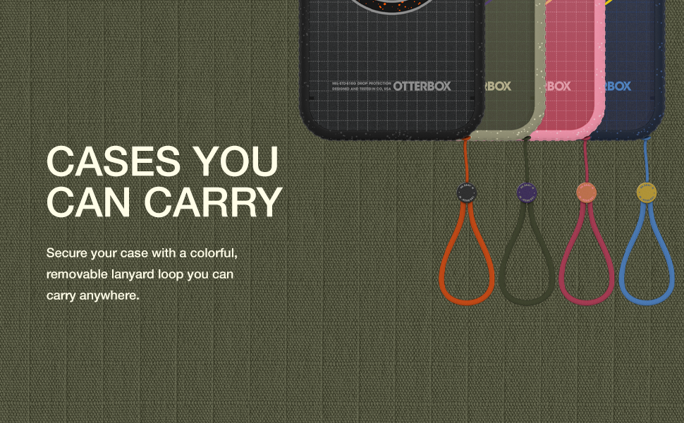 Cases you can carry. Secure your case with a colorful, removable lanyard loop you can cary anywhere