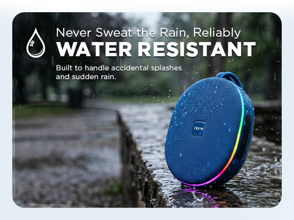 Never sweat the rain, reliably water resistant.