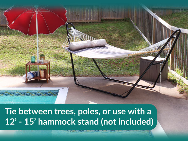 tie between trees poles or use with a 12 to 15 foot hammock stand not included