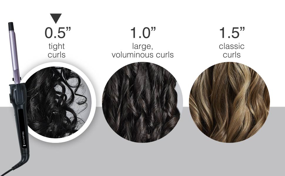 Find the curling iron right for you. Half inch produces tight curls, 1'' and 1.5'' classic curls