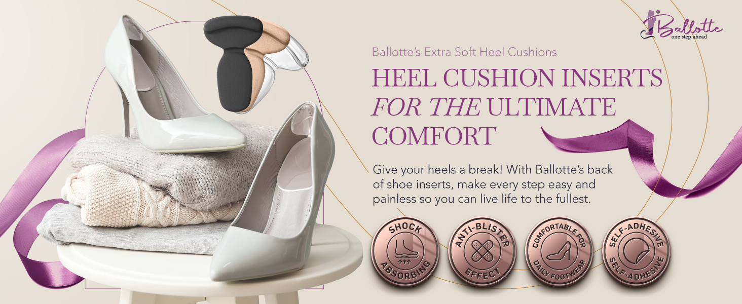 Heel cushion inserts for the ultimate comfort