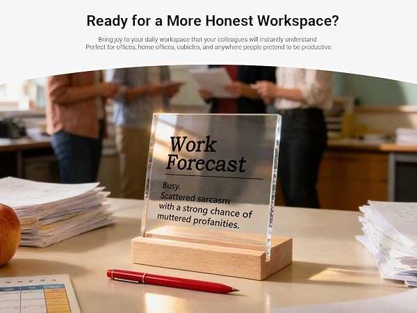 work forecast desk sign