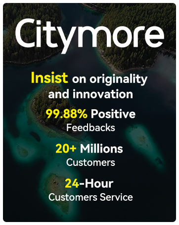 Citymore Insist on originalityand innovation