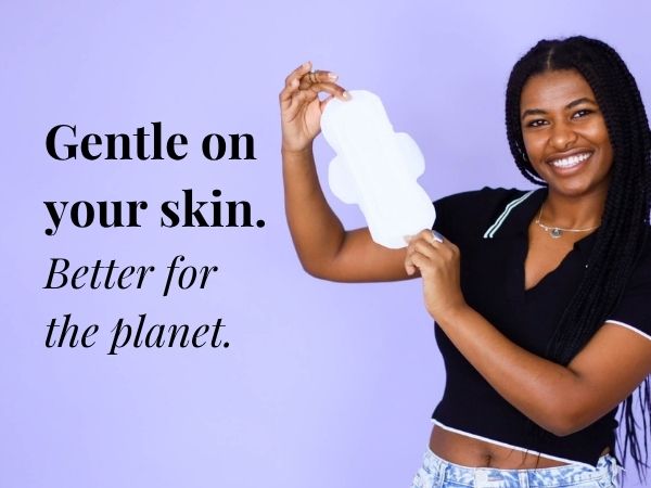 gentle on your skin better for the planet