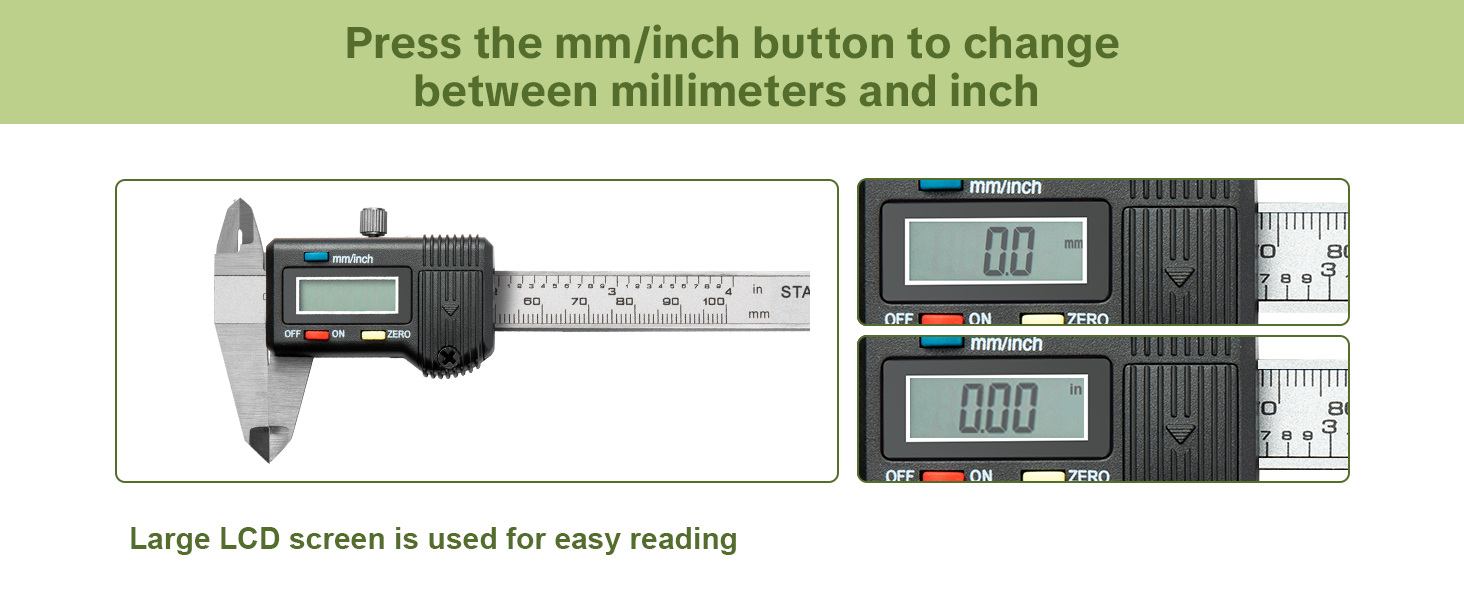 Press the mm/inch button to change between millimeters and inch