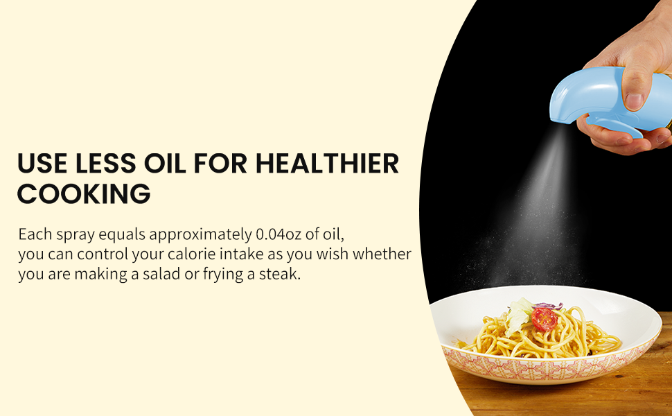 USE LESS OIL FOR HEALTHIER COOKING