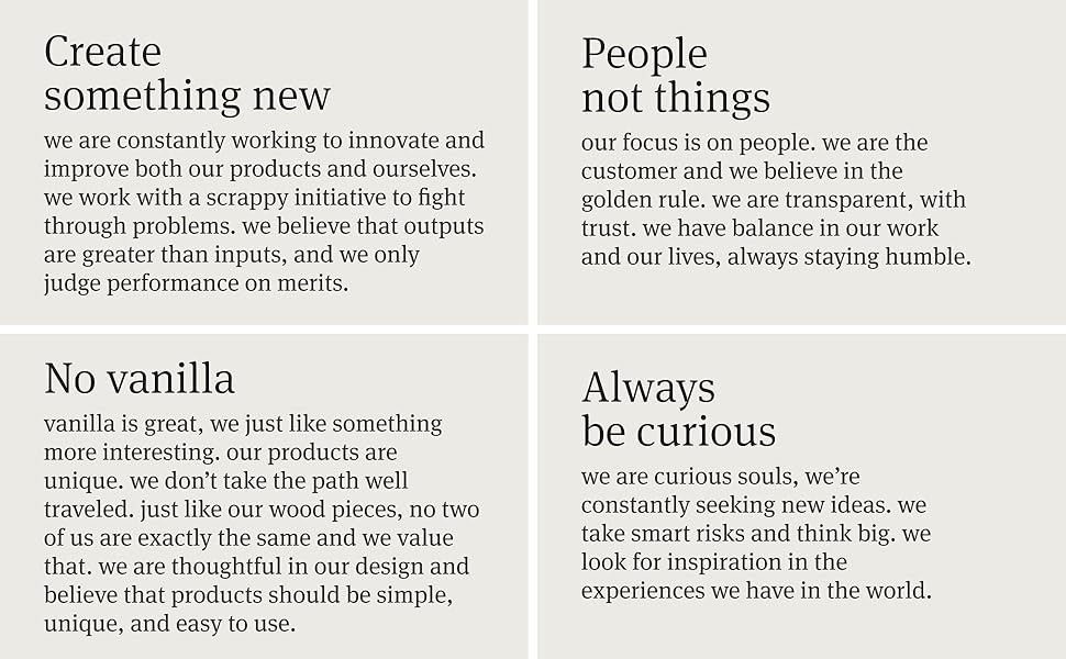 create something new, people not things, no vanilla, always be curious