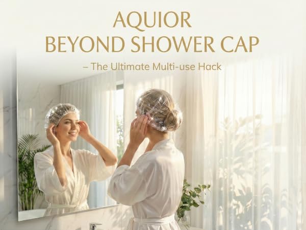 Luxury beauty consumer in spa bathroom wearing an Aquior disposable shower cap for multi-use hacks.