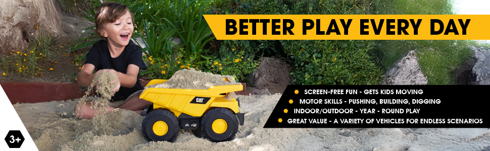 Boy putting dirt into a cat construction vehicle toy dump truck, text reading better play every day