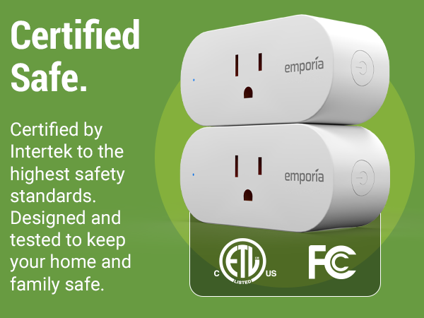 Emporia smart plugs with ETL and FCC certification badges, tested to the highest safety standards.