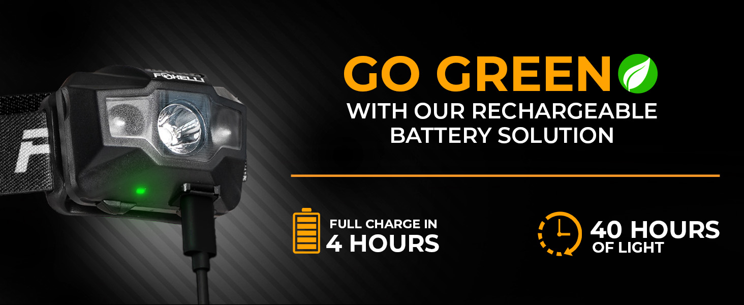 Go green with our rechargeable battery solution. Full charge in 4 hours. 40 hours of light.