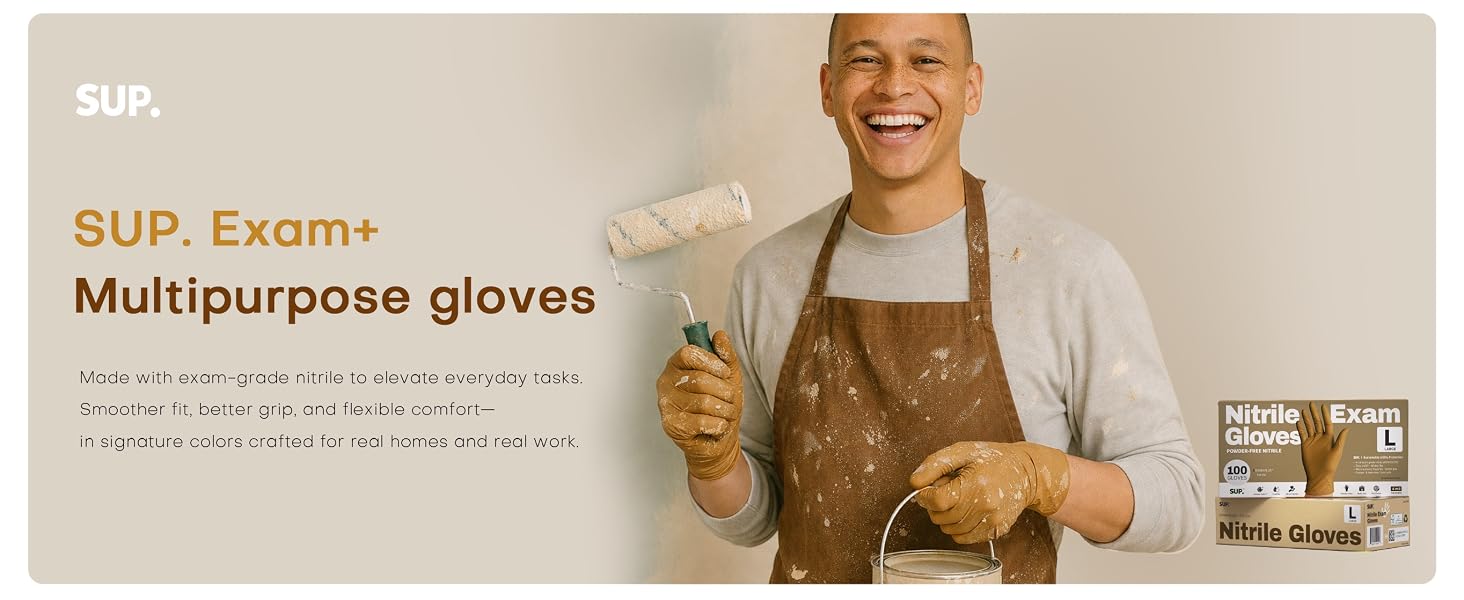 Sup Gloves Made with exam-grade nitrile to elevate everyday tasks Smoother fit