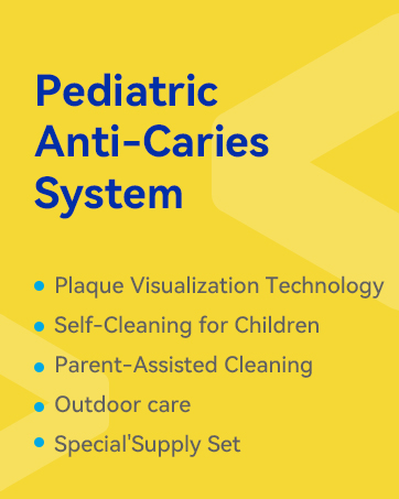 PediatricAnti-CariesSystem