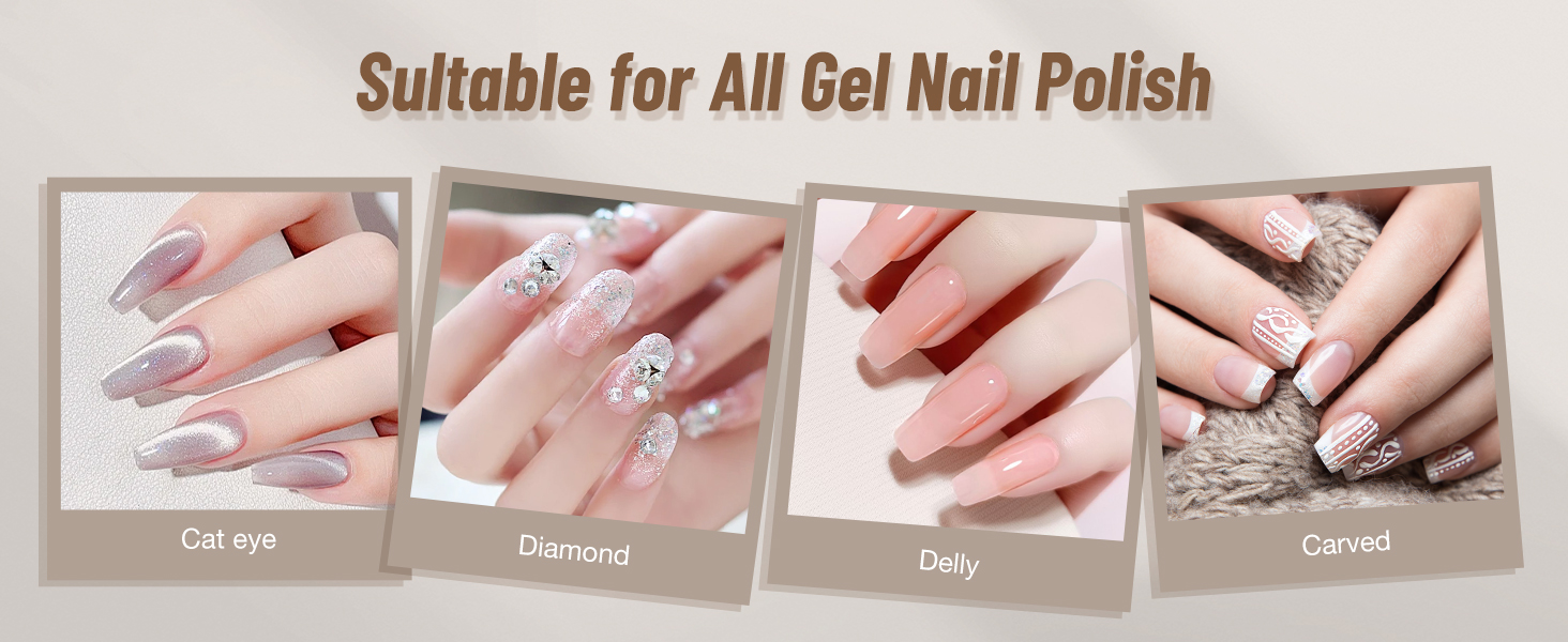 Suitable for all gel nail polishes