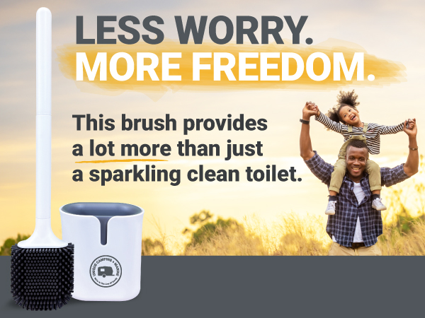 less worry more freedom, RV toilet brush, this brush provides a lot more than just a clean toilet
