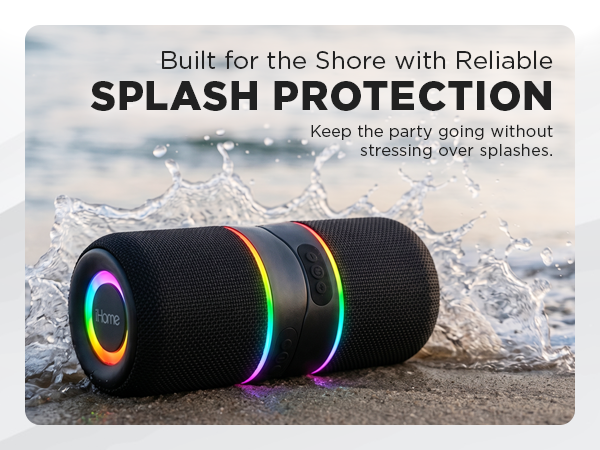 Built for the shore with reliable splash protection.