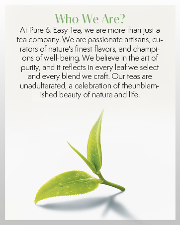 Pure and Easy Tea offers a true taste of nature in every hand-blended loose leaf tea