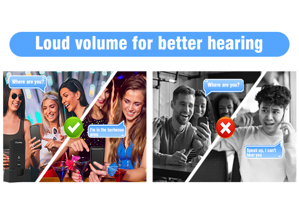 Loud volume for better hearing