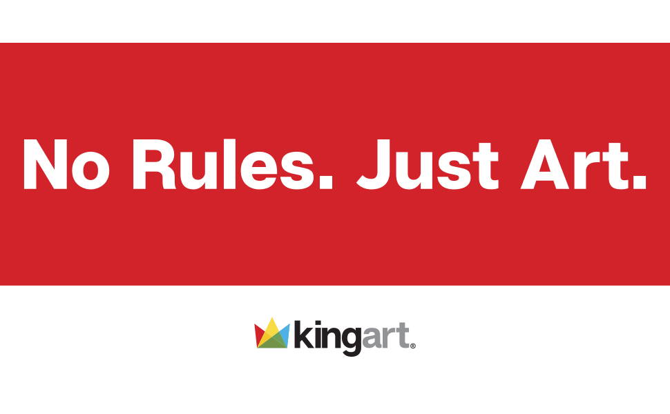 No Rules. Just Art. Kingart.