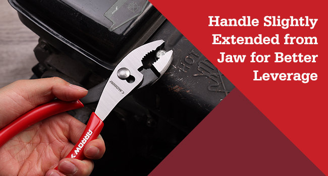 Handle Slightly Extended from Jaw for Better Leverage
