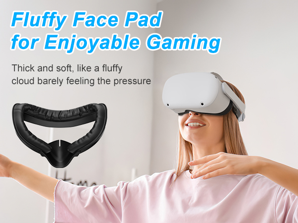 Fluffy Face Pad forEnjoyable Gaming Thick and soft,like a fufy cloud barely feeling the pressure