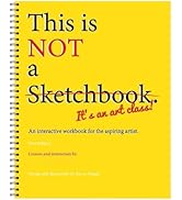 Not Just a Sketchbook – an Art Class | Spiral-Bound Workbook & Interactive Coloring Book for Aspi...