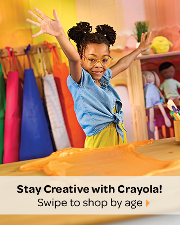 Stay creative with crayola, swipe to shop by age