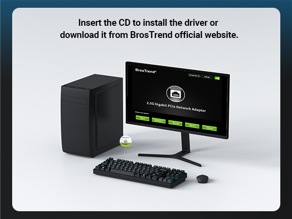 PCIe Network Card Setup Step 2 Install Driver with Provided Disc or Download from BrosTrend Website