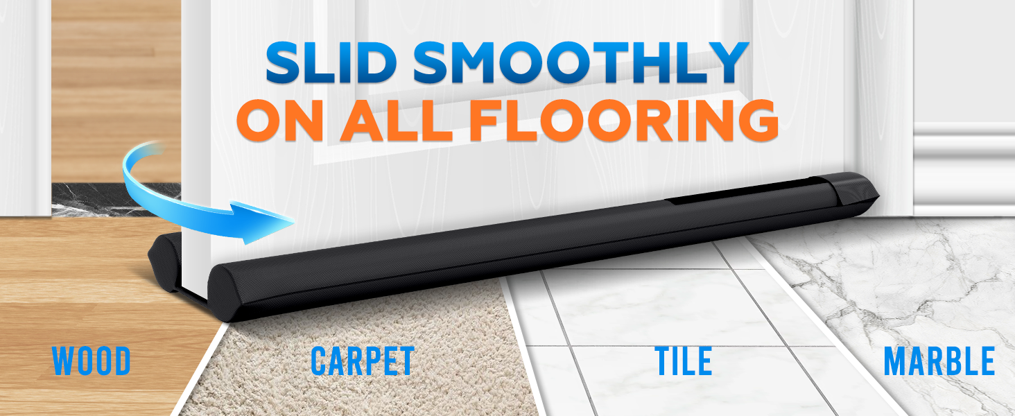 slid smoothly on all flooring under door gap filler