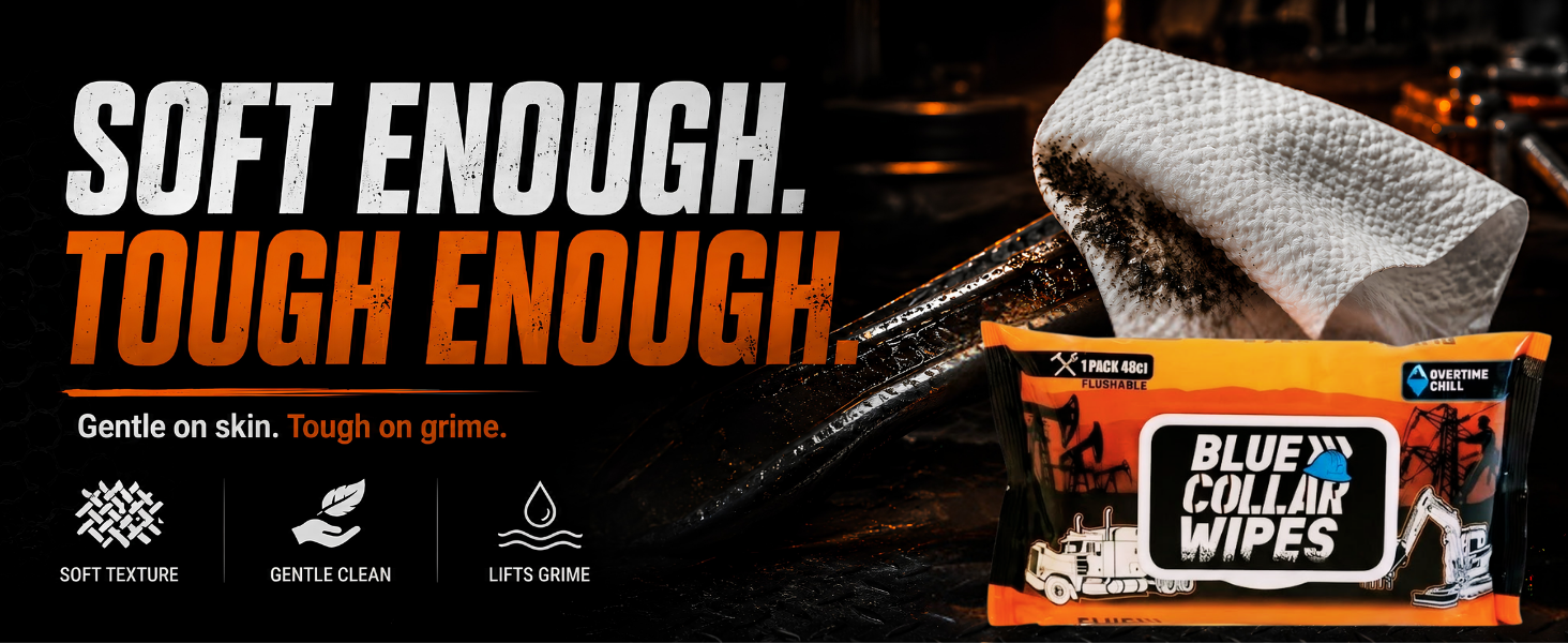 soft enough. tough enough.