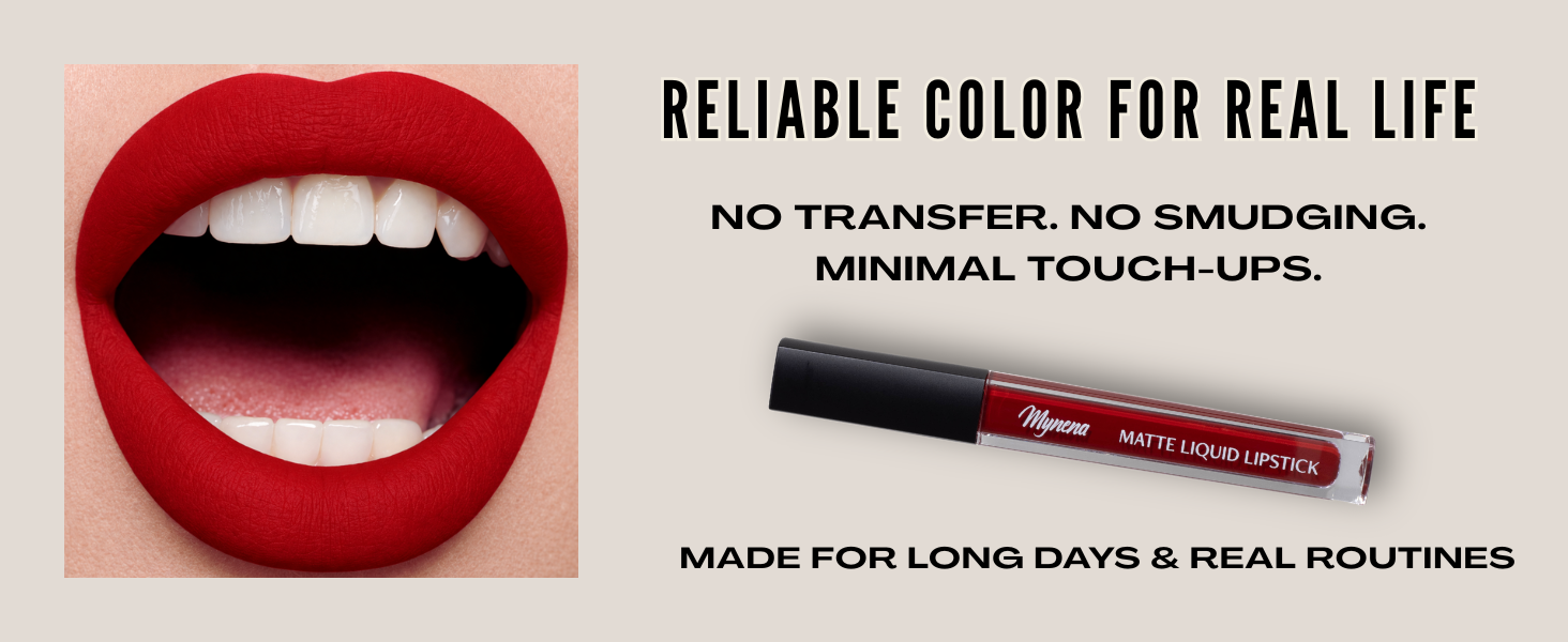 reliable color for real life. No transfer, no smudging, minimal touch ups. Made for long days