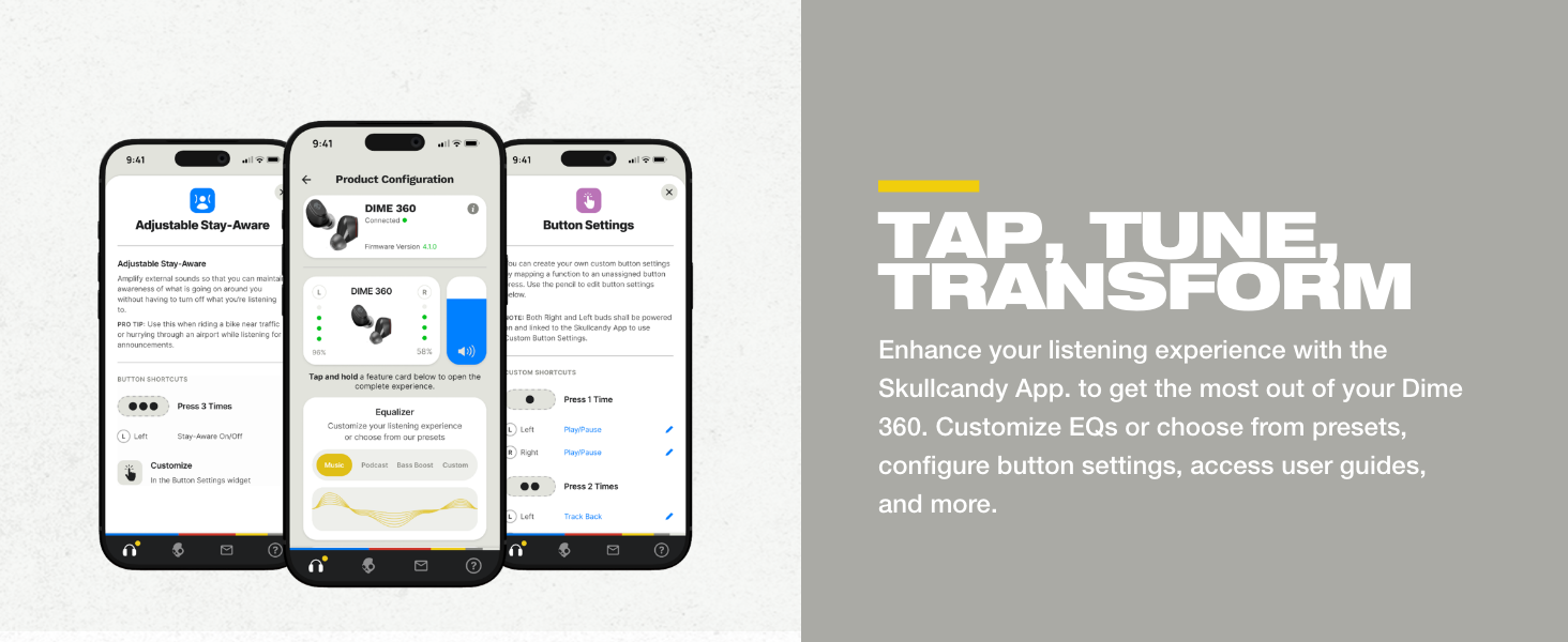Tap, tune, transform