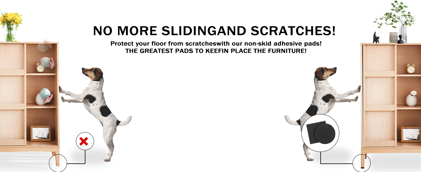 NO MORE SLIDINGAND SCRATCHES