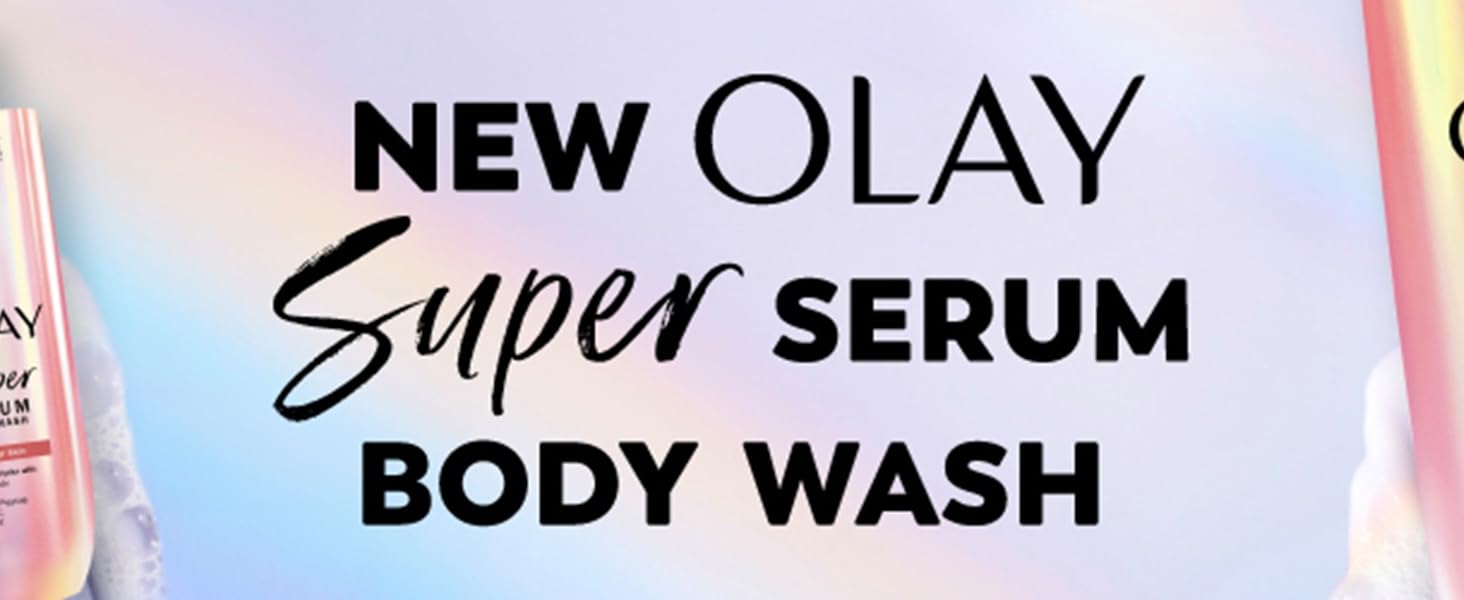 New Olay Super Serum Body Wash