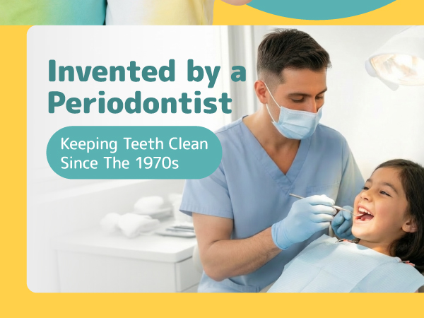 Peridotontist approved toothbursh invented for cleaning teeth since 1970s