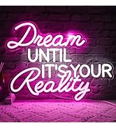 Dream Until Its Your Reality LED Neon Light,Pink Neon Sign,Bedroom, study, classroom and office d...