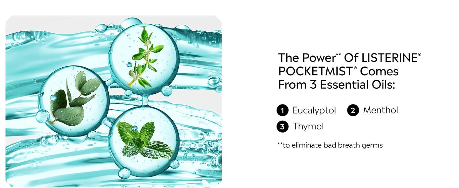 the power of Listerine pocketmist comes from 3 essential oils, eucalyptol, menthol, thymol