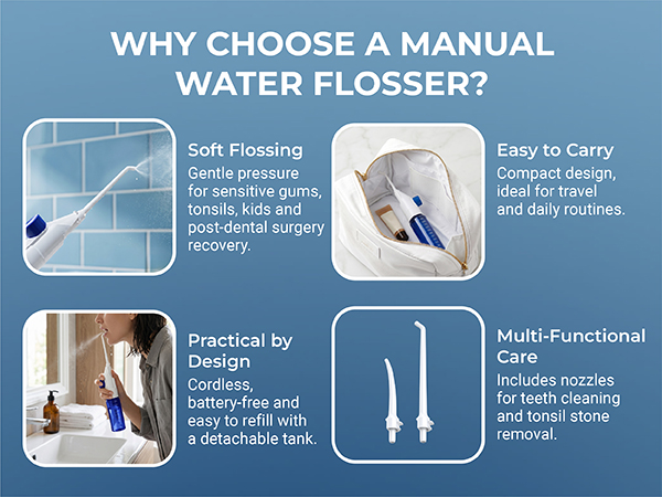 why choose a manual water flosser