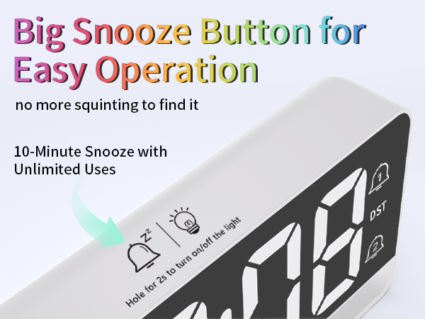 Big Snooze Button for Easy Operation—no more squinting to find it