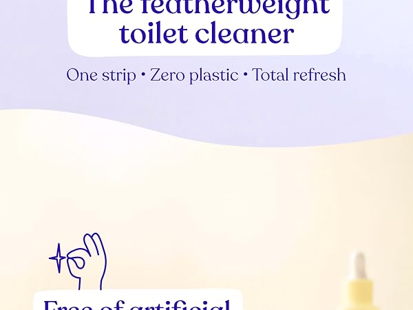 The featherweight toilet cleaner, one strip, zero plastic, total refresh