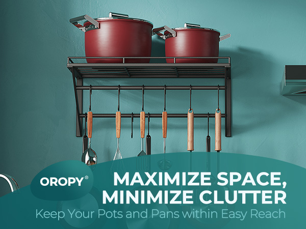 OROPY kitchen organizer with red pots on top shelf and hanging utensils below. Text reads 'MAXIMIZE SPACE, MINIMIZE CLUTTER' and 'Keep Your Pots and Pans within Easy Reach'.