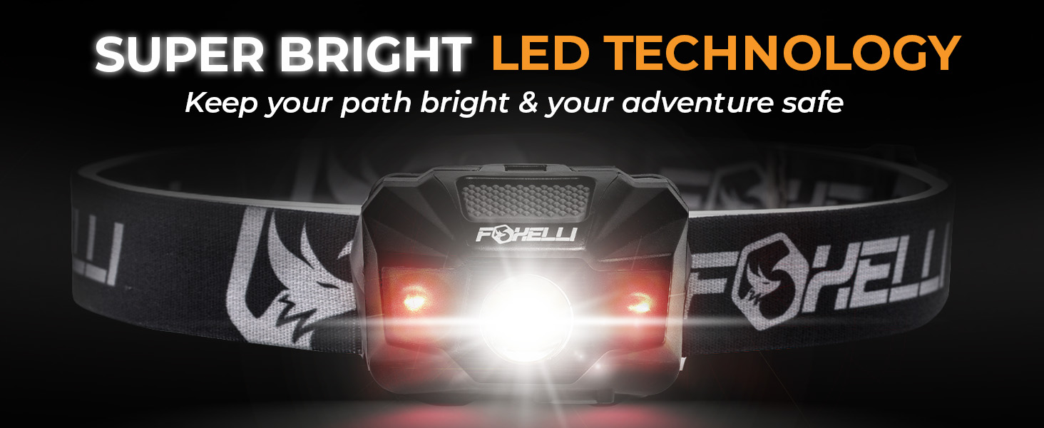 Super bright LED technology. Keep your path bright & your adventure safe.
