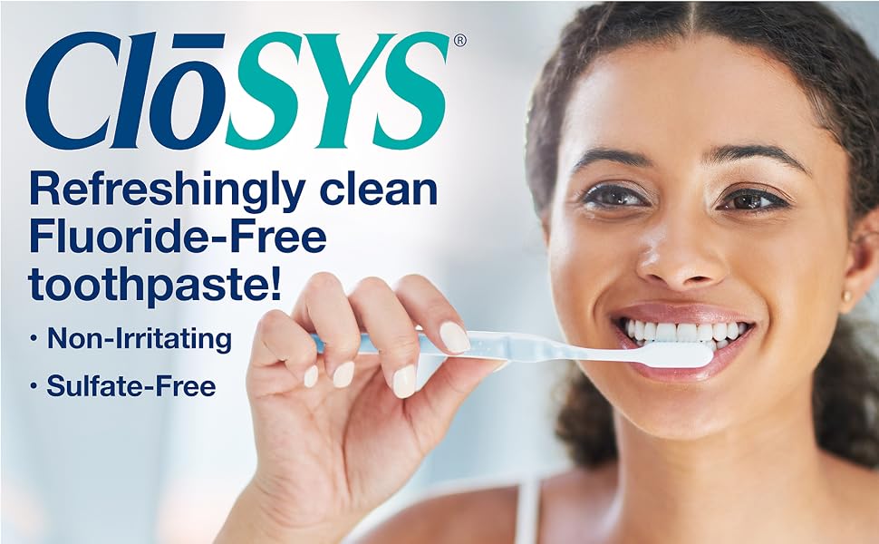 CloSYS fluroide free