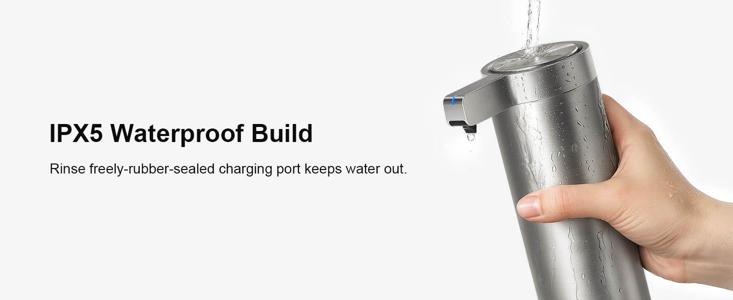 IPX5 waterproof soap dispenser safe to use near sink, splash resistant and easy to rinse.