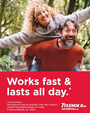 Tylenol 8hr arthritis works fast & lasts all day. Up to 8 hours. Use products only as directed.